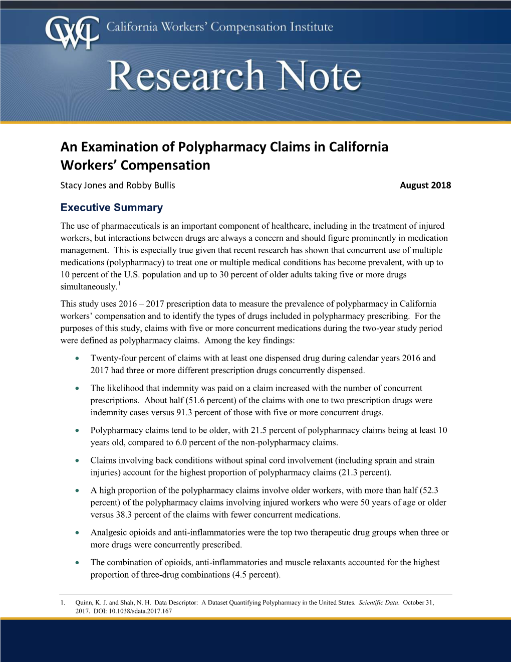 An Examination of Polypharmacy Claims in California Workers’ Compensation Stacy Jones and Robby Bullis August 2018