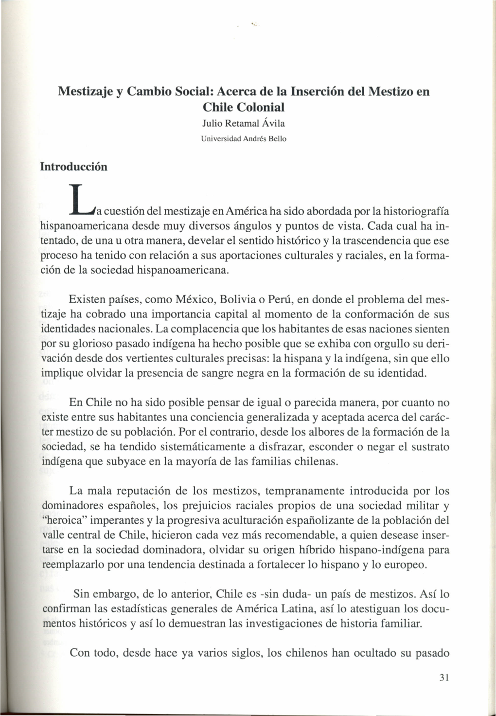 Mestizaje Y Cambio Social: Acerca De La Inserción Del Mestizo En Chile Colonial Julio Retamal Ávila Universidad Andrés Bello