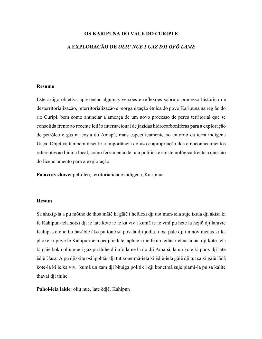 OS KARIPUNA DO VALE DO CURIPI E a EXPLORAÇÃO DE OLIU NUE I GAZ DJI OFÕ LAME Resumo Este Artigo Objetiva Apresentar Algumas Ve