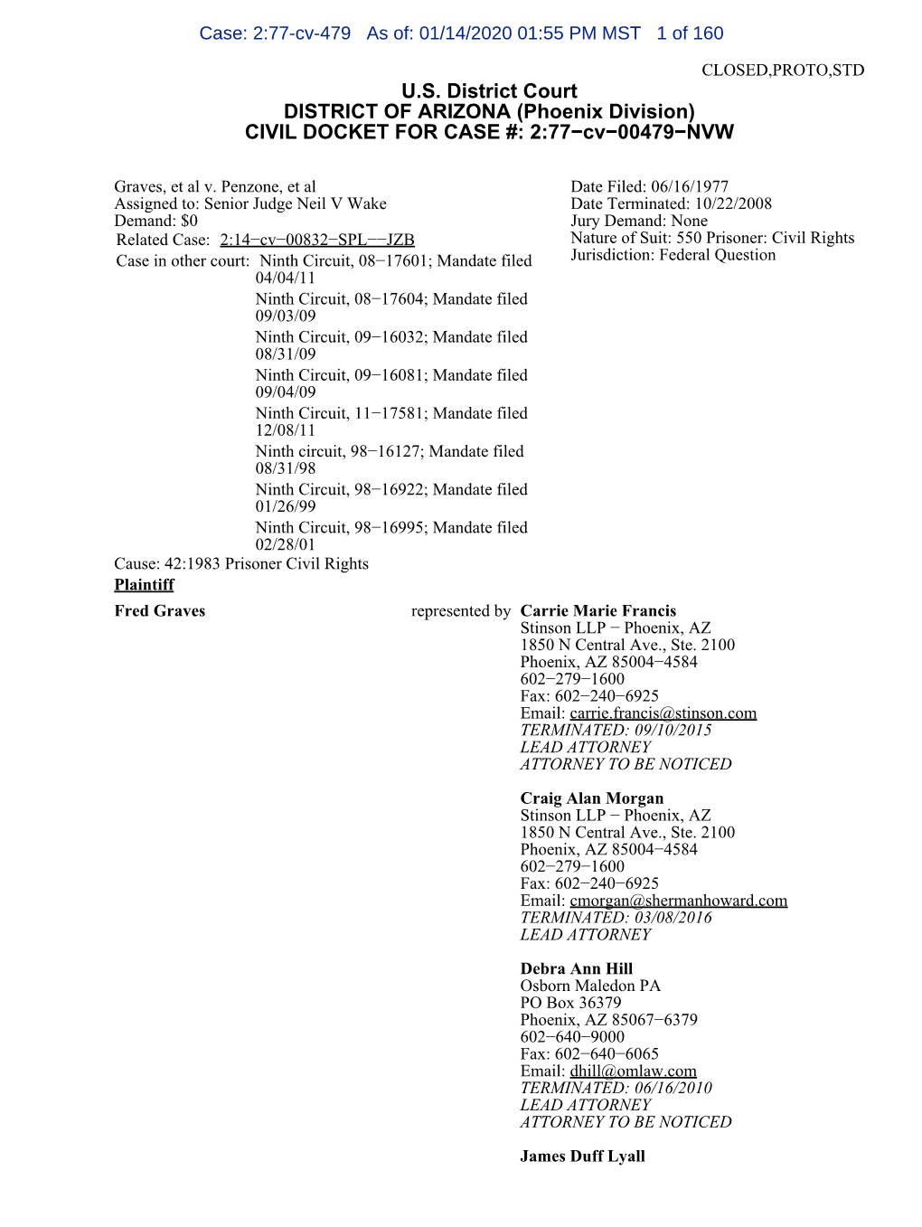 U.S. District Court DISTRICT of ARIZONA (Phoenix Division) CIVIL DOCKET for CASE #: 2:77−Cv−00479−NVW