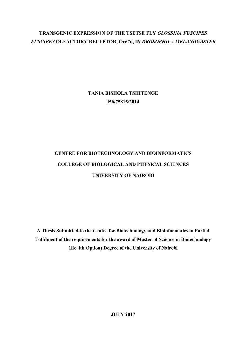 TRANSGENIC EXPRESSION of the TSETSE FLY GLOSSINA FUSCIPES FUSCIPES OLFACTORY RECEPTOR, Or67d, in DROSOPHILA MELANOGASTER