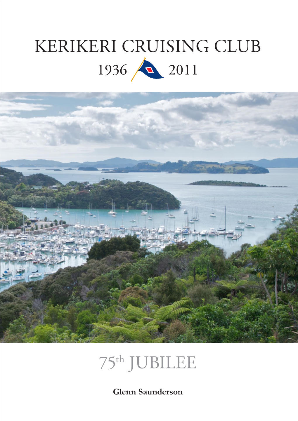 Kerikeri Cruising Club 75Th Jubilee Book