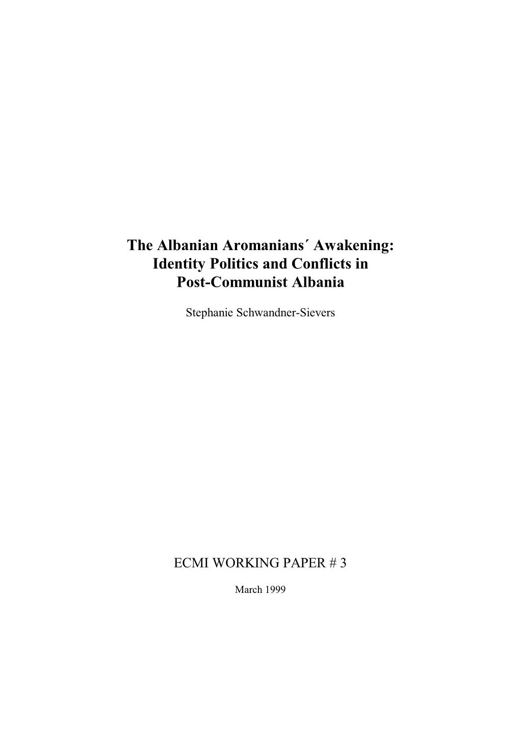 The Albanian Aromanian' Awakening: Identity Politics and Conflicts in Post