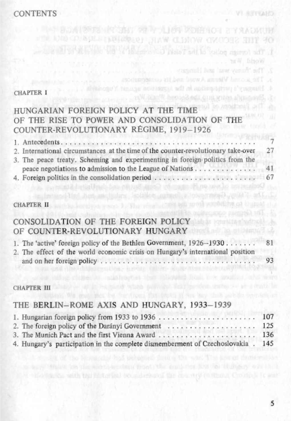 HUNGARIAN FOREIGN POLICY at the TIME of the RISE to POWER and CONSOLIDA TION of the Translation Revised COUNTER-REVOLUTIONARY R£GIME, 1919- 1926 B, I