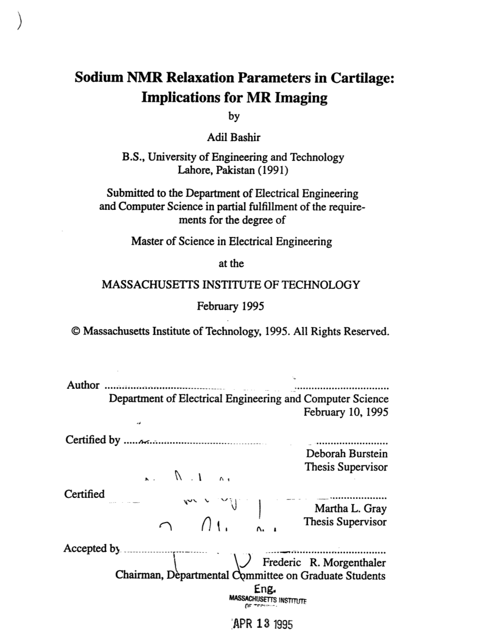 Sodium NMR Relaxation Parameters in Cartilage: Implications for MR Imaging by Adil Bashir B.S., University of Engineering and Technology Lahore, Pakistan (1991)