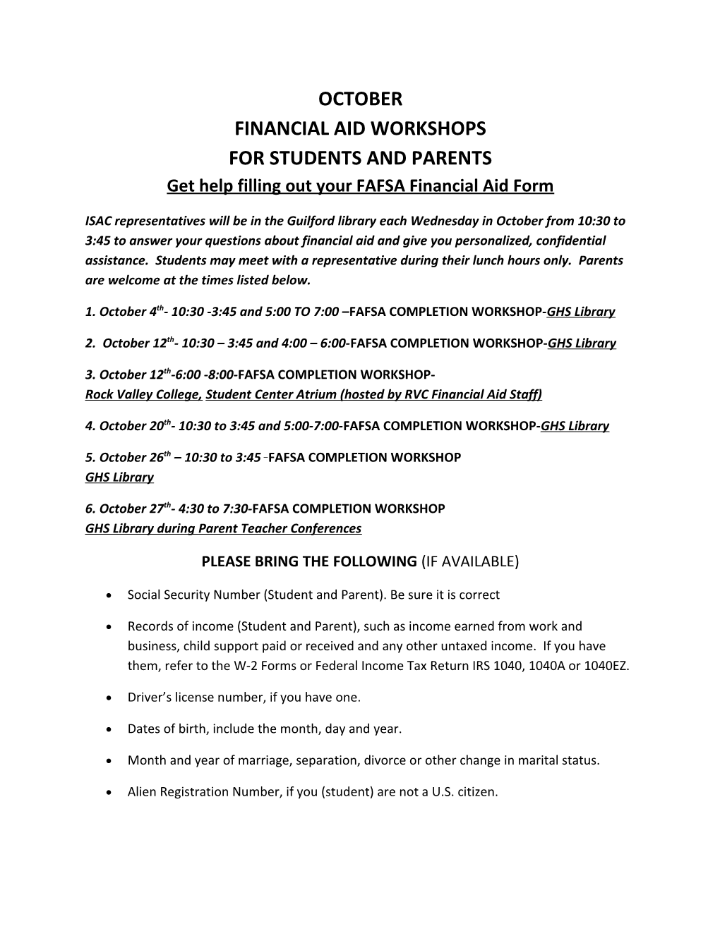 1. October 4Th- 10:30 -3:45 and 5:00 to 7:00 FAFSA COMPLETION WORKSHOP-GHS Library