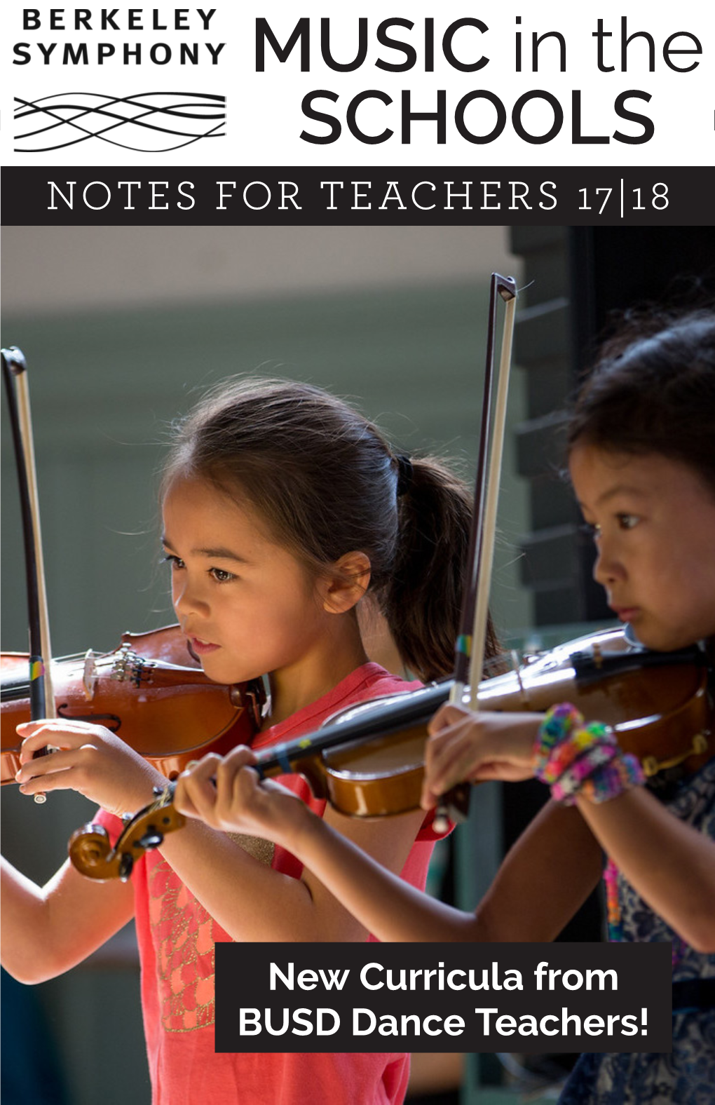 MUSIC in the SCHOOLSBERKELEY SYMPHONY Mits 17|18 NOTES for TEACHERS 17|18