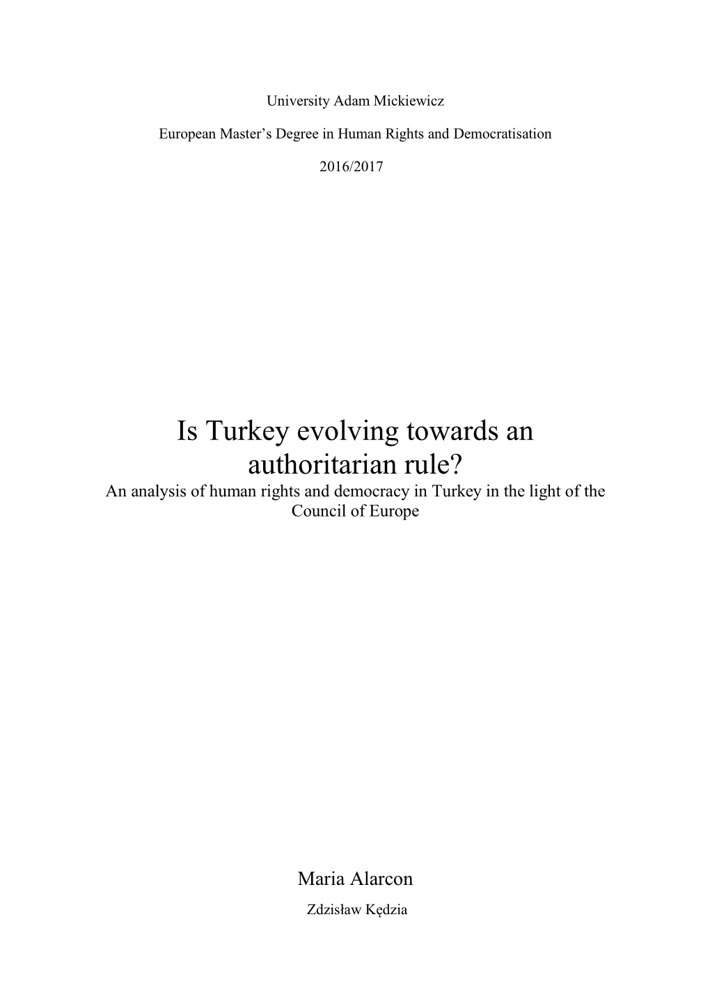 Is Turkey Evolving Towards an Authoritarian Rule? an Analysis of Human Rights and Democracy in Turkey in the Light of the Council of Europe