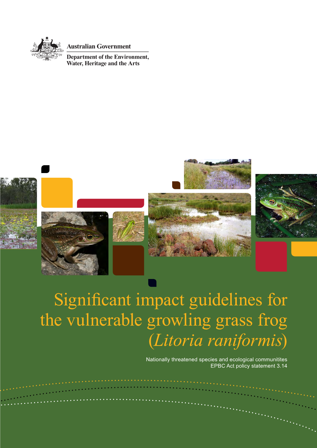 Significant Impact Guidelines for the Vulnerable Growling Grass Frog (Litoria Raniformis)