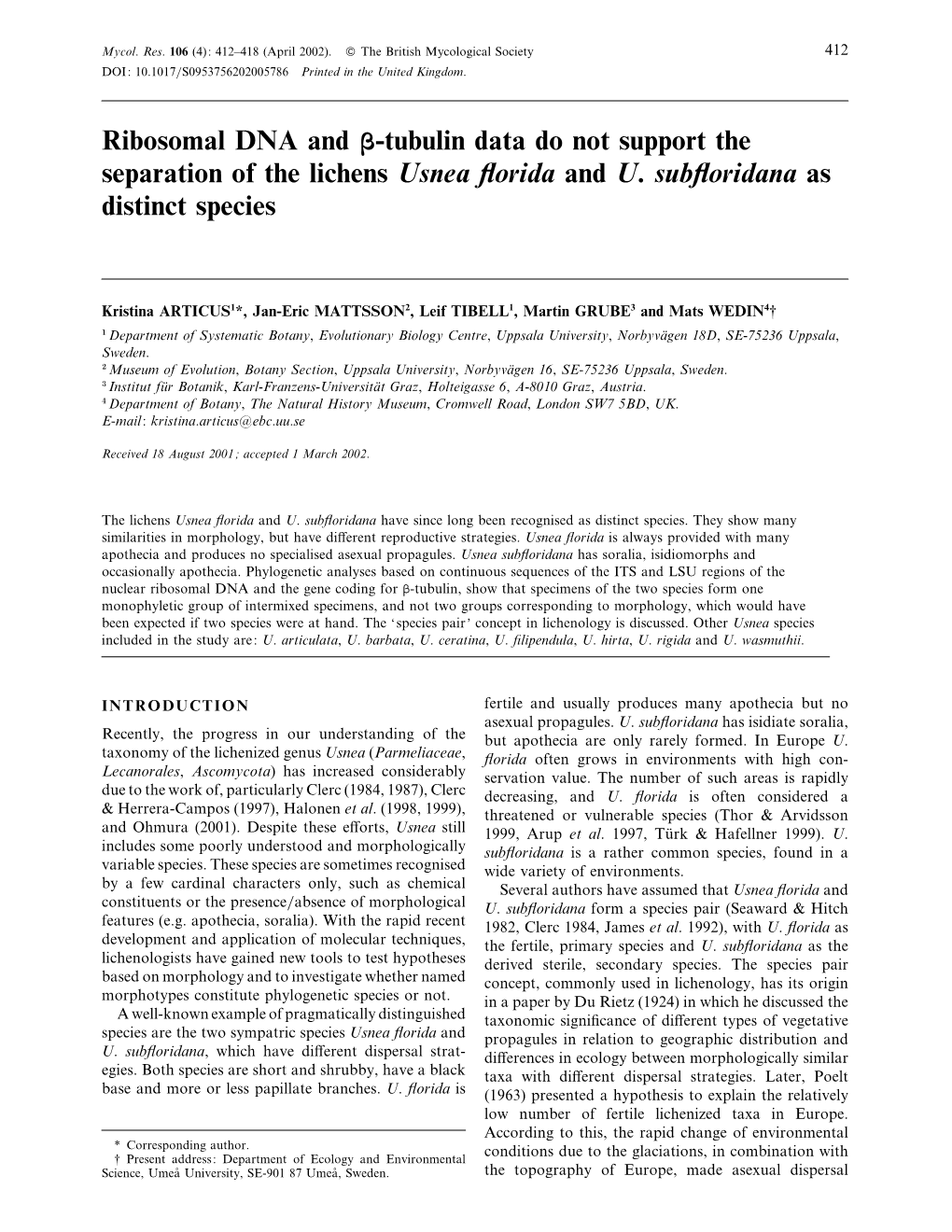 Ribosomal DNA and Β-Tubulin Data Do Not Support the Separation of the Lichens Usnea Florida and U. Subfloridana As Distinct