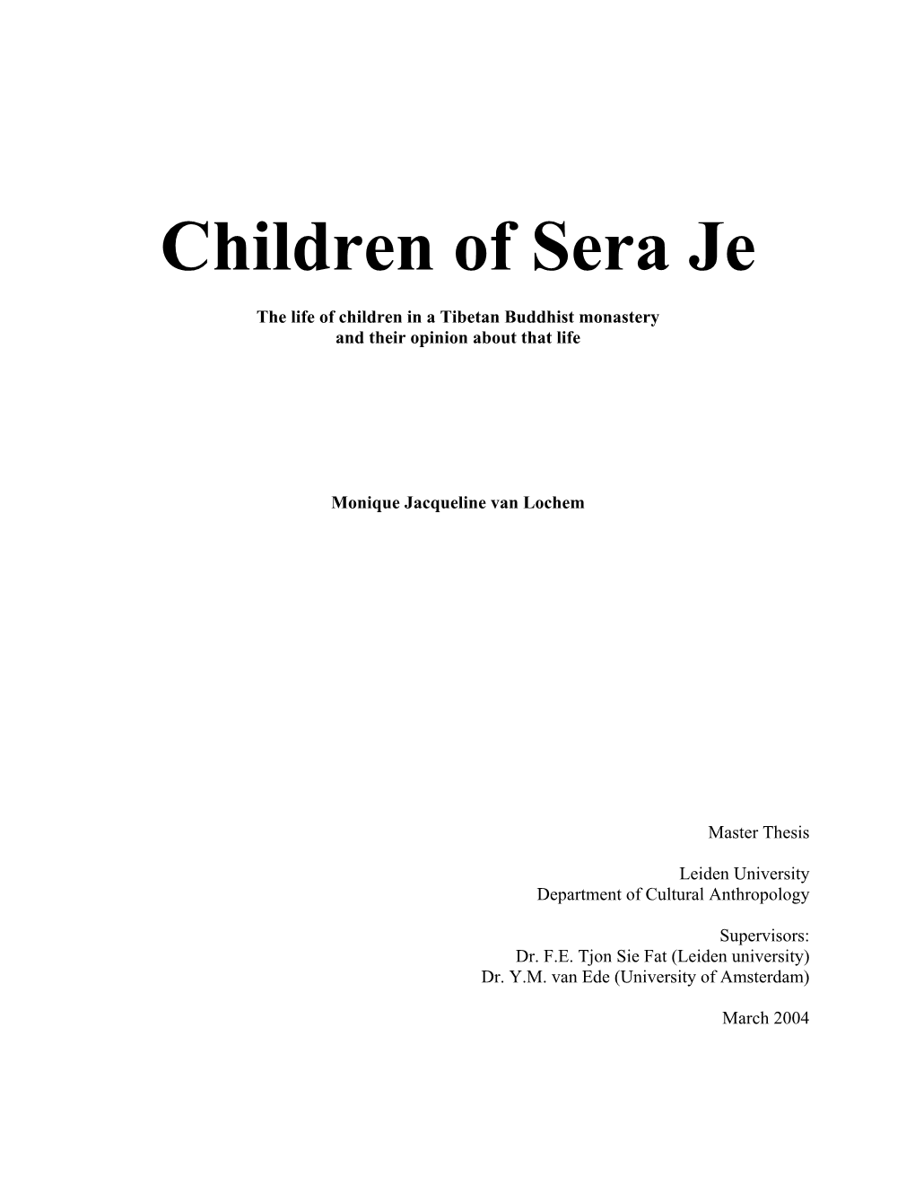 Children of Sera Je: the Life of Children in a Tibetan Buddhist Monastery and Their Opinion