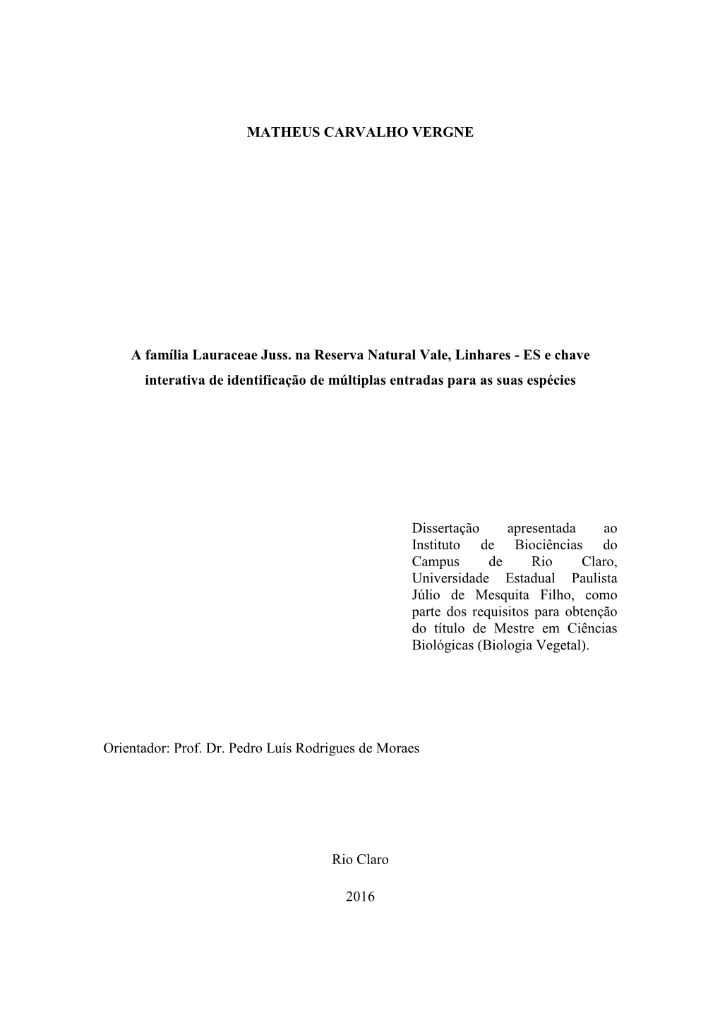 MATHEUS CARVALHO VERGNE a Família Lauraceae Juss. Na Reserva