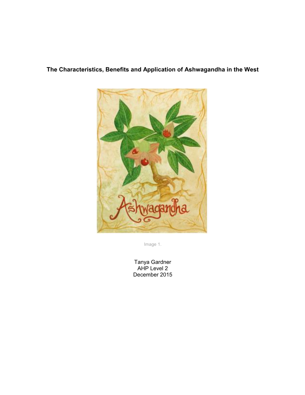 The Characteristics, Benefits and Application of Ashwagandha in the West