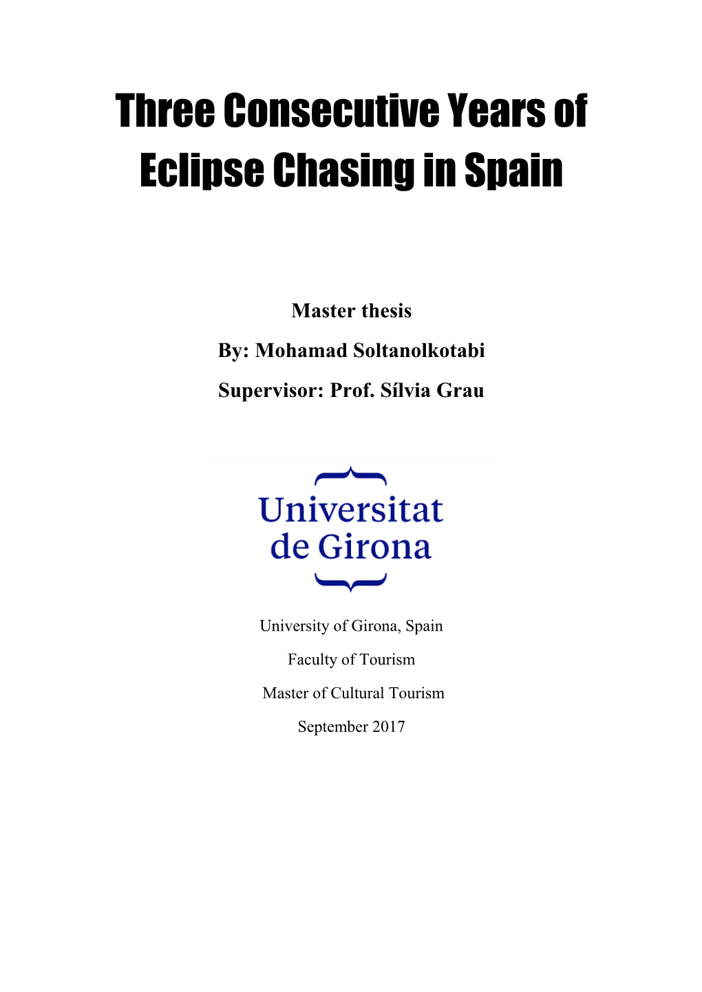 Three Consecutive Years of Eclipse Chasing in Spain