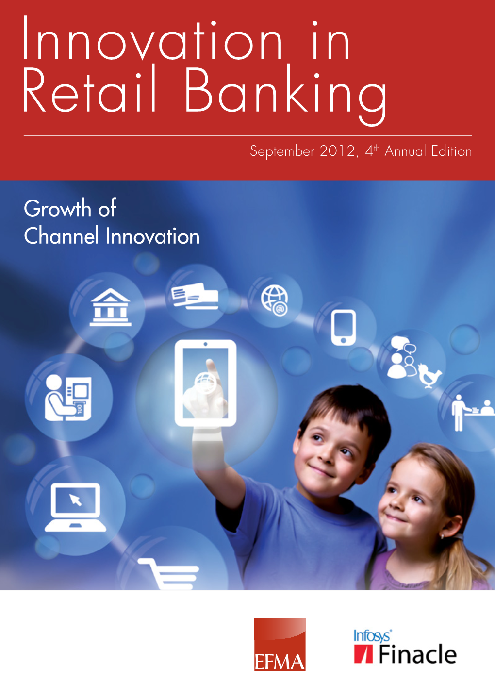 Innovation in Retail Banking 2012: Growth of Channel Innovation