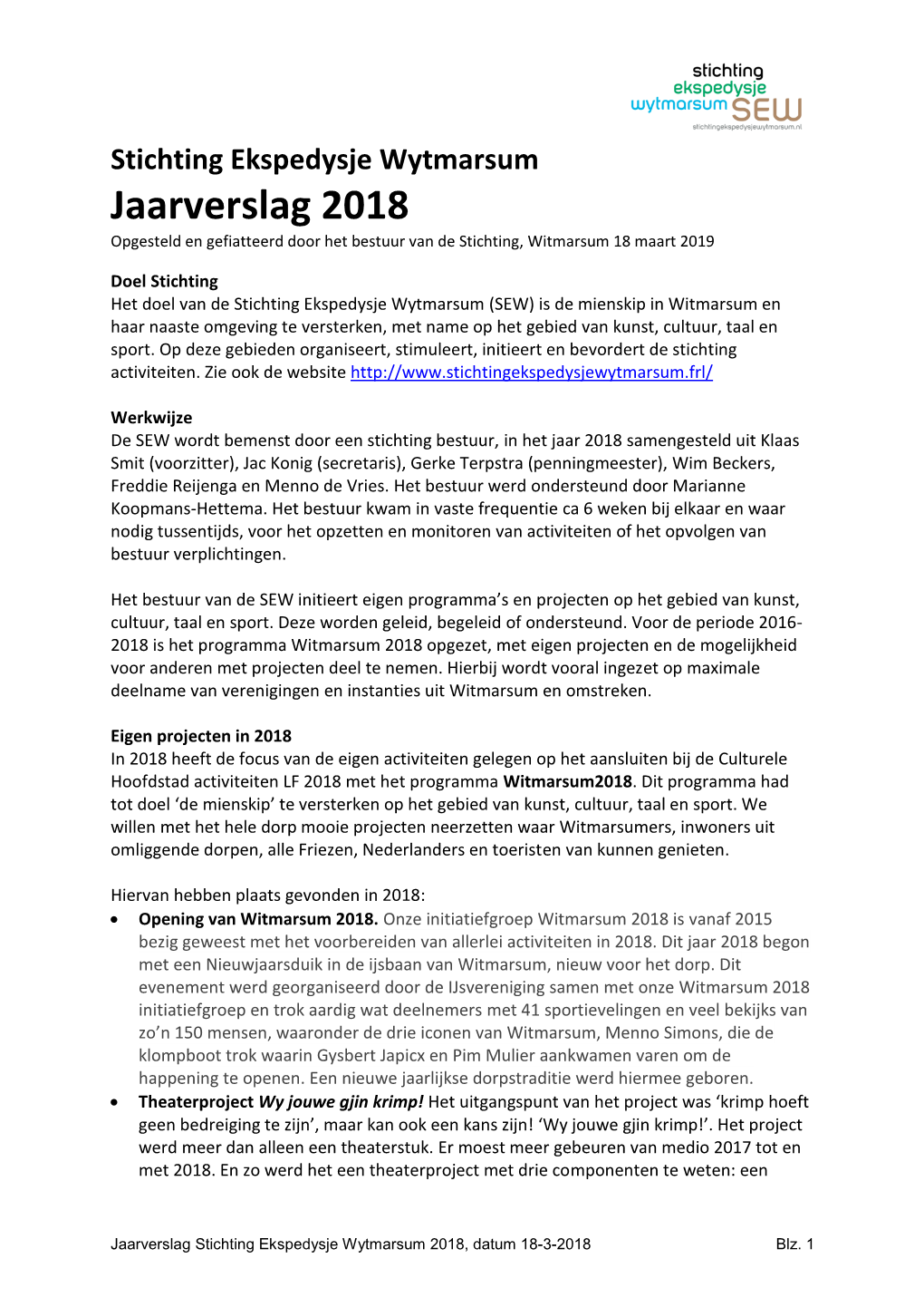 Stichting Ekspedysje Wytmarsum Jaarverslag 2018 Opgesteld En Gefiatteerd Door Het Bestuur Van De Stichting, Witmarsum 18 Maart 2019