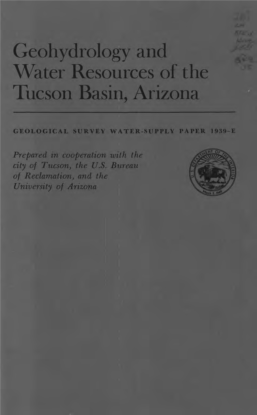 Geohydrology and Water Resources of the Tucson Basin, Arizona