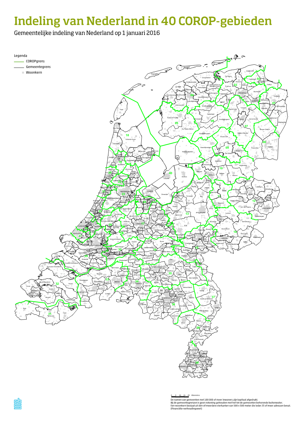 Indeling Van Nederland in 40 COROP-Gebieden Gemeentelijke Indeling Van Nederland Op 1 Januari 2016
