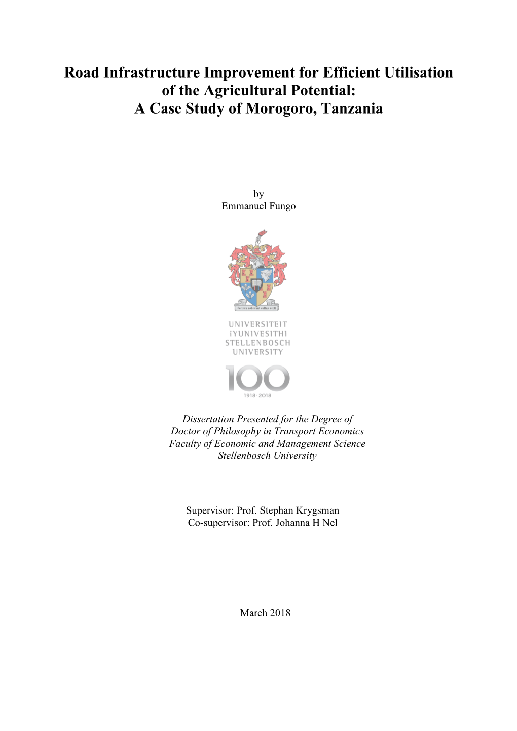 Road Infrastructure Improvement for Efficient Utilisation of the Agricultural Potential: a Case Study of Morogoro, Tanzania