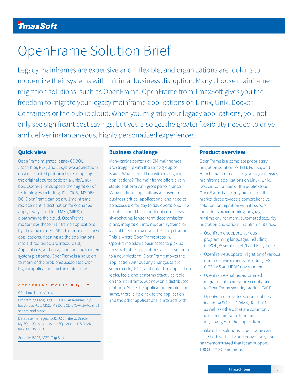 Openframe Solution Brief Legacy Mainframes Are Expensive and Inflexible, and Organizations Are Looking to Modernize Their Systems with Minimal Business Disruption