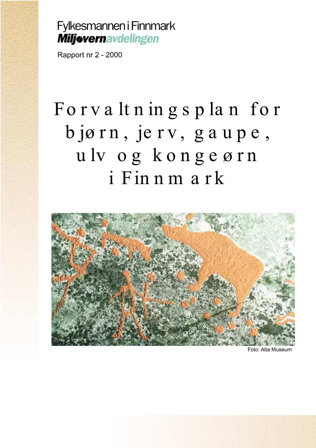 Forvaltningsplan for Bjørn, Jerv, Gaupe, Ulv Og Kongeørn I Finnmark