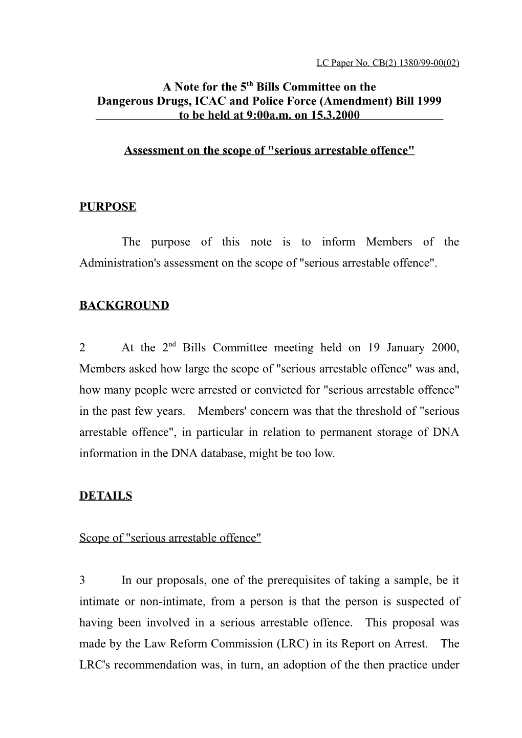 A Note for the 5Th Bills Committee on the Dangerous Drugs, ICAC and Police Force (Amendment) Bill 1999 to Be Held at 9:00A.M