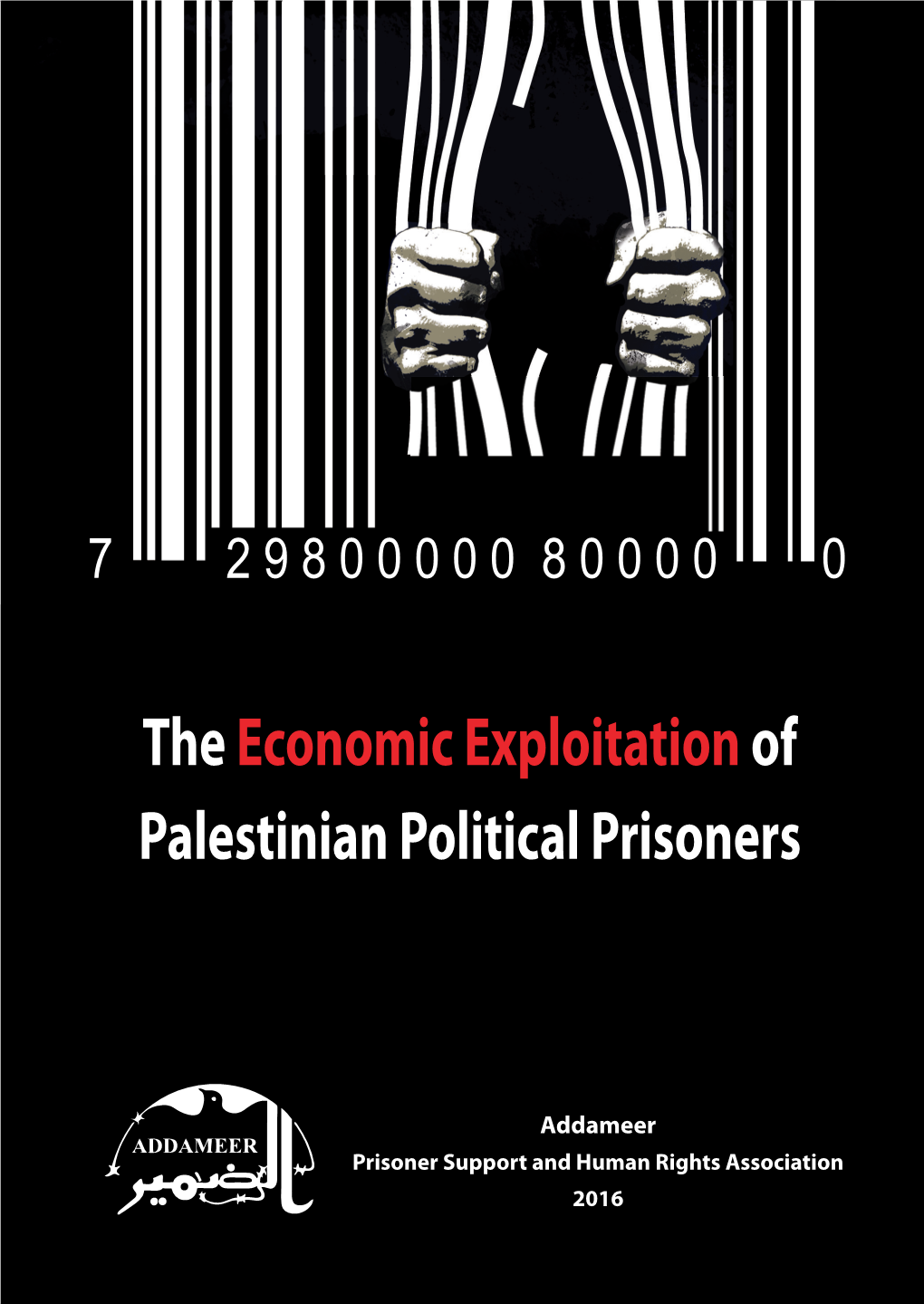 The Economic Exploitation of Palestinian Political Prisoners