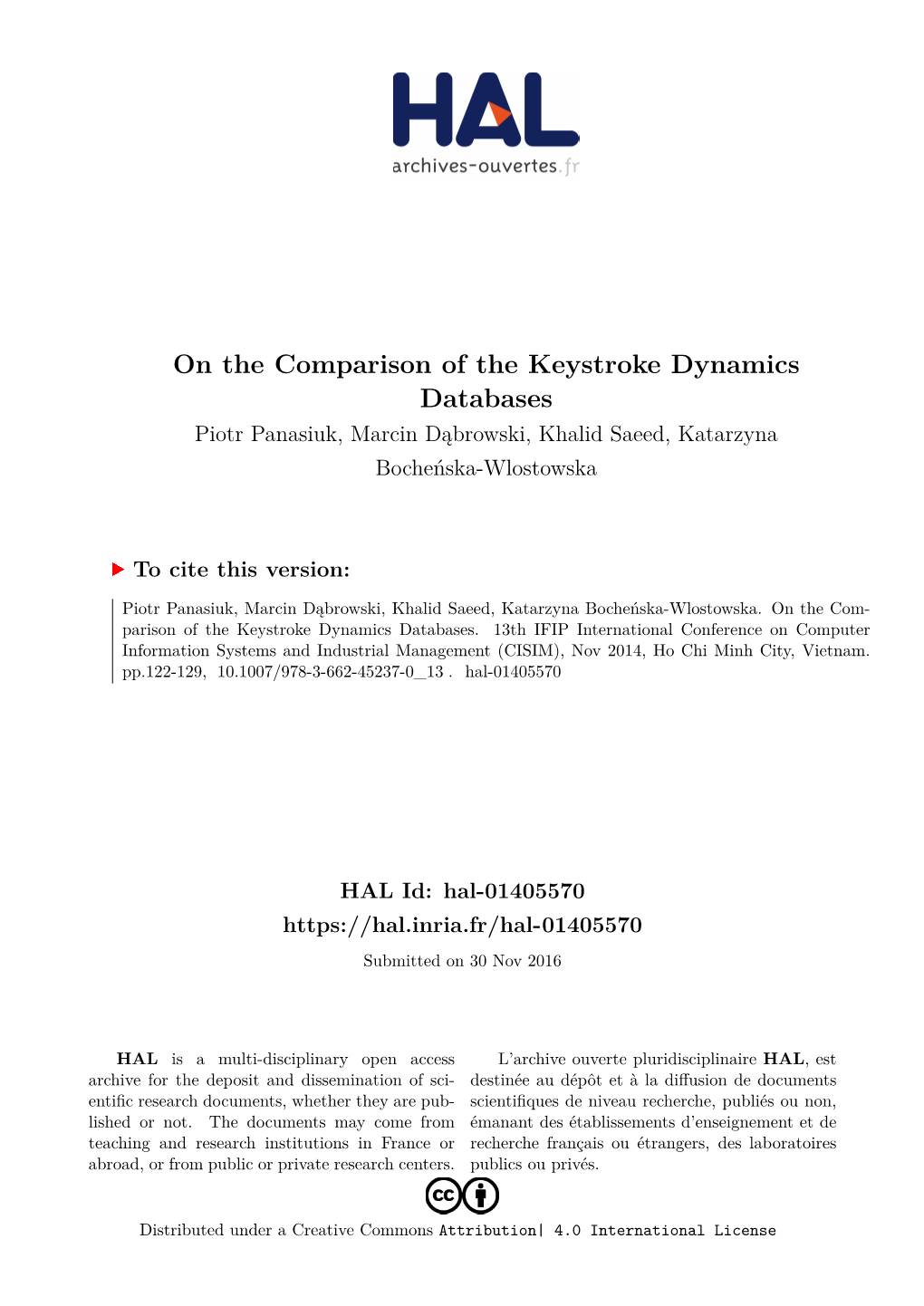 On the Comparison of the Keystroke Dynamics Databases Piotr Panasiuk, Marcin Dąbrowski, Khalid Saeed, Katarzyna Bocheńska-Wlostowska