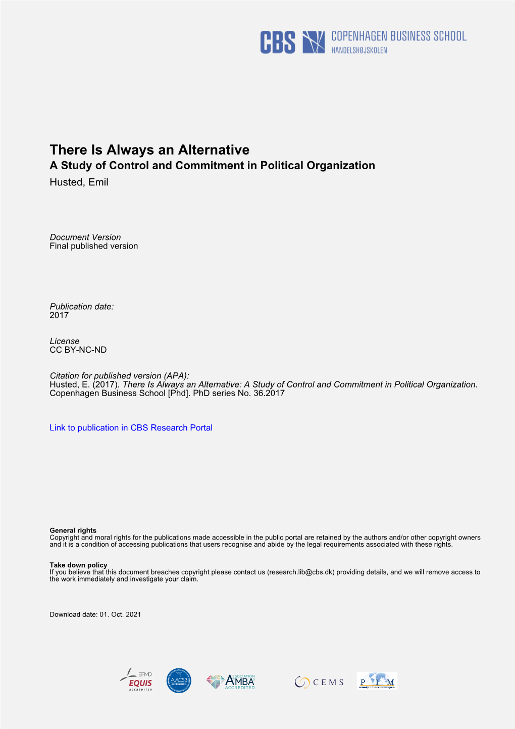 Emil Husted THERE IS ALWAYS an ALTERNATIVE: a STUDY of CONTROL and COMMITMENT in POLITICAL ORGANIZATION