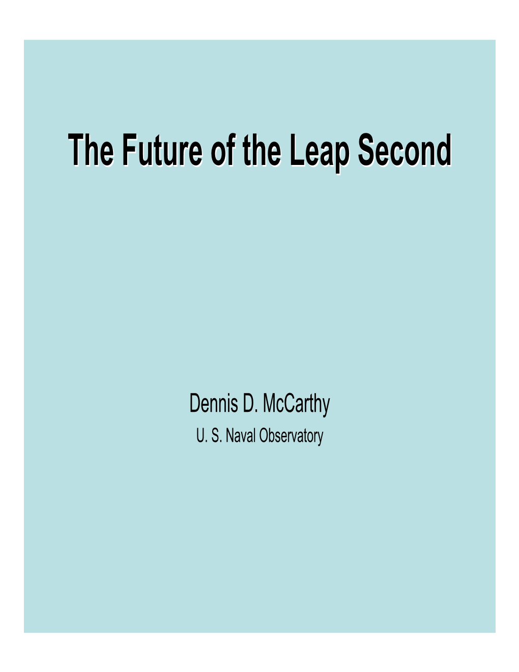 The Future of the Leap Second