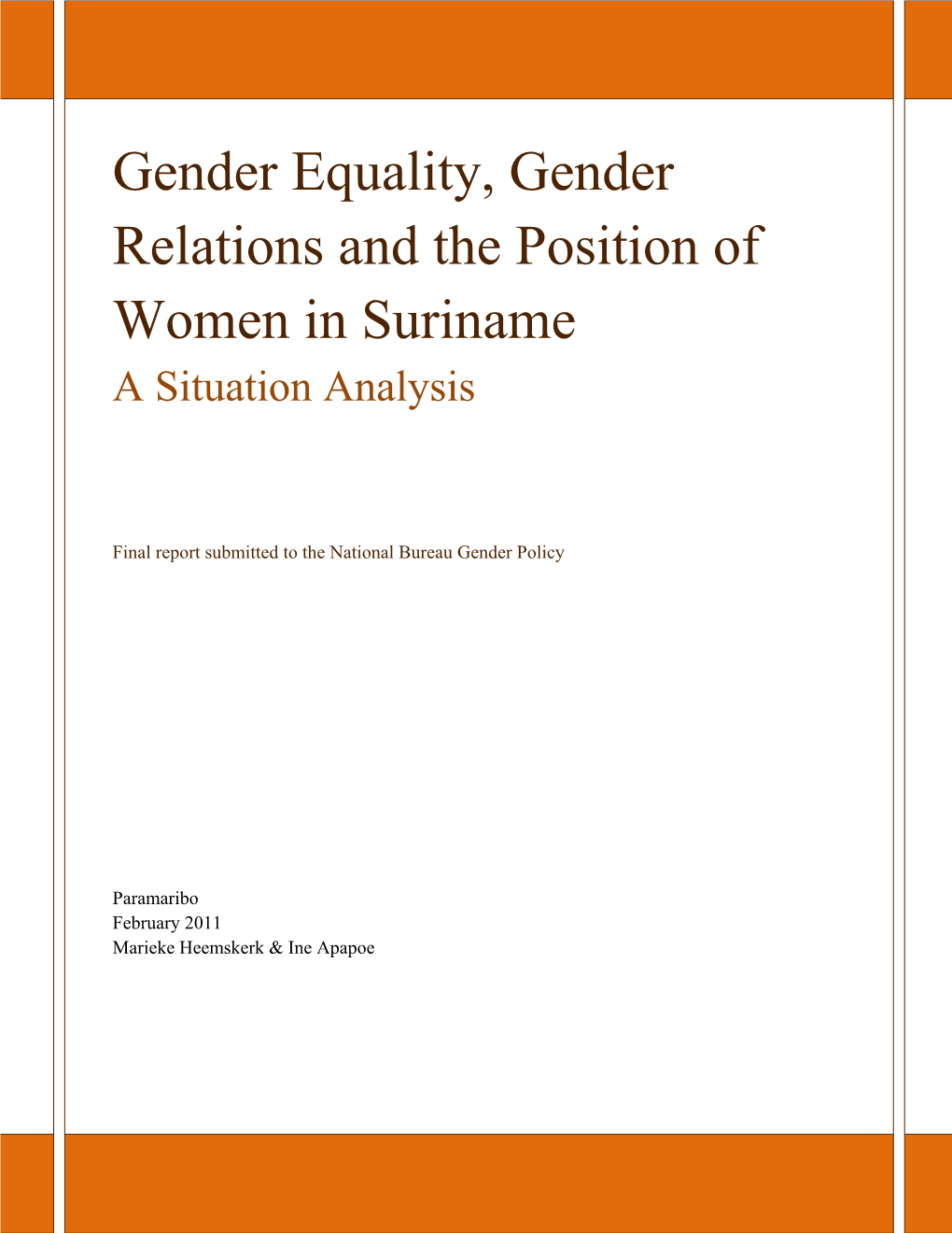 Gender Equality, Gender Relations and the Position of Women in Suriname a Situation Analysis