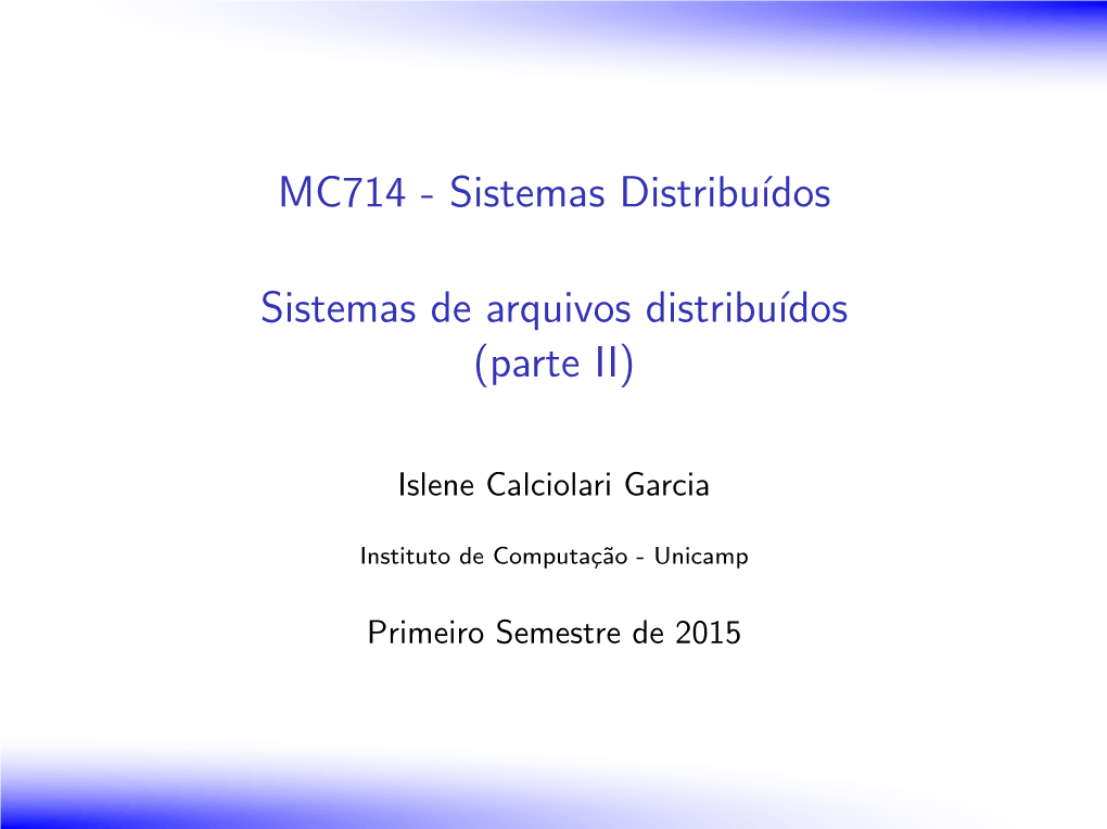 MC714 - Sistemas Distribu´Idos