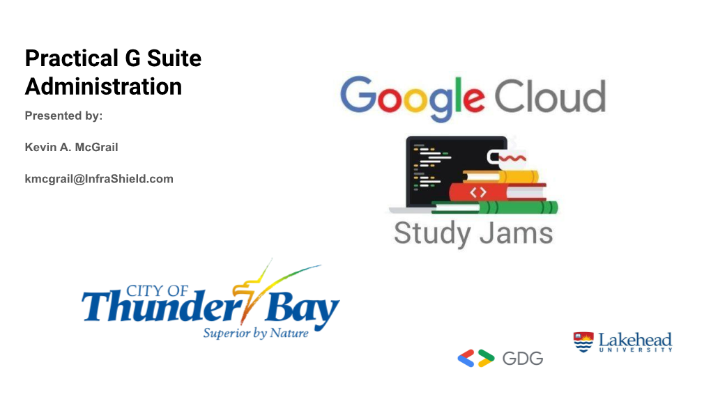 Practical G Suite Administration Presented By