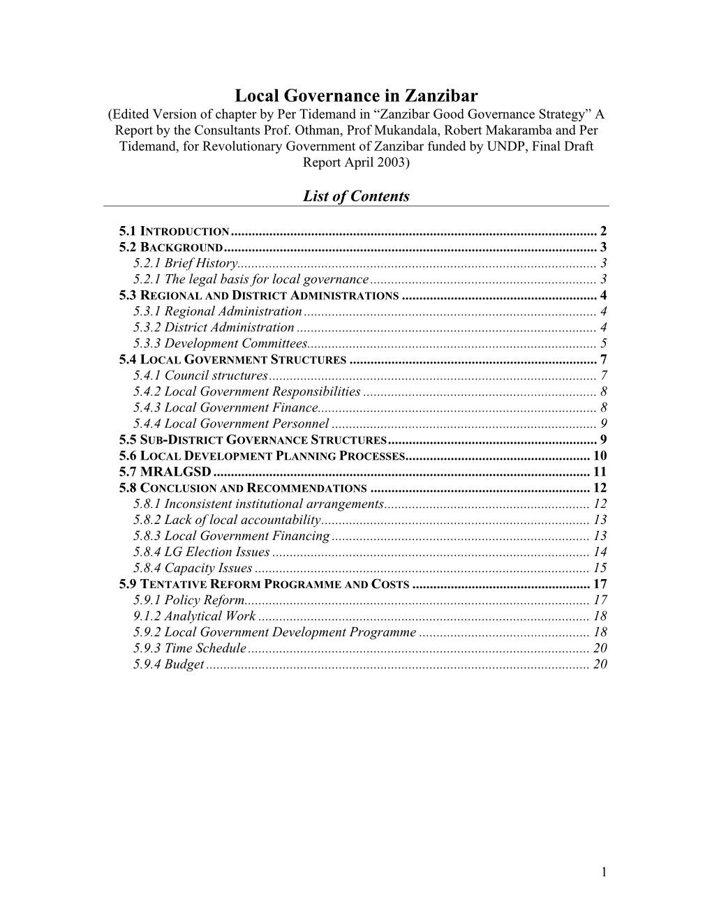 Local Governance in Zanzibar (Edited Version of Chapter by Per Tidemand in “Zanzibar Good Governance Strategy” a Report by the Consultants Prof