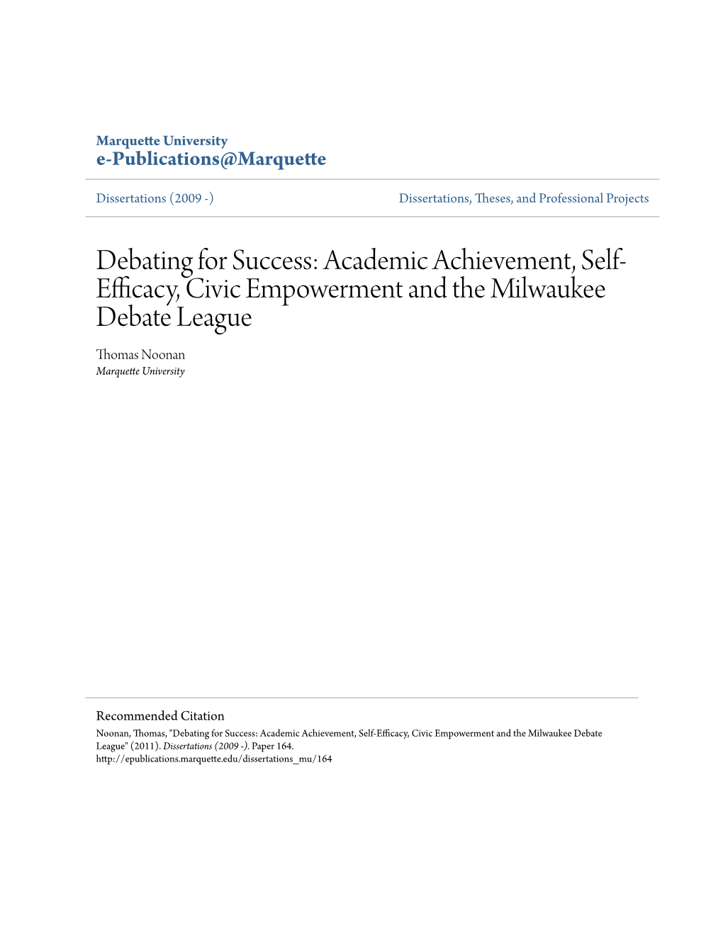 Debating for Success: Academic Achievement, Self-Efficacy, Civic Empowerment and the Milwaukee Debate League" (2011)