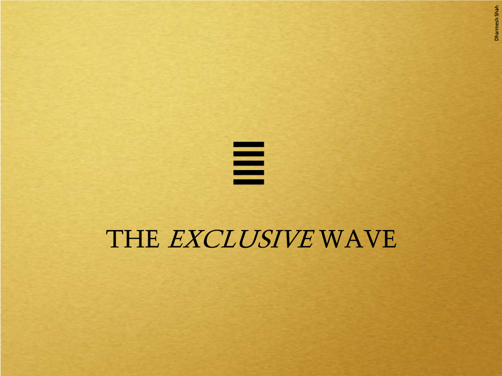 The Exclusive Wave