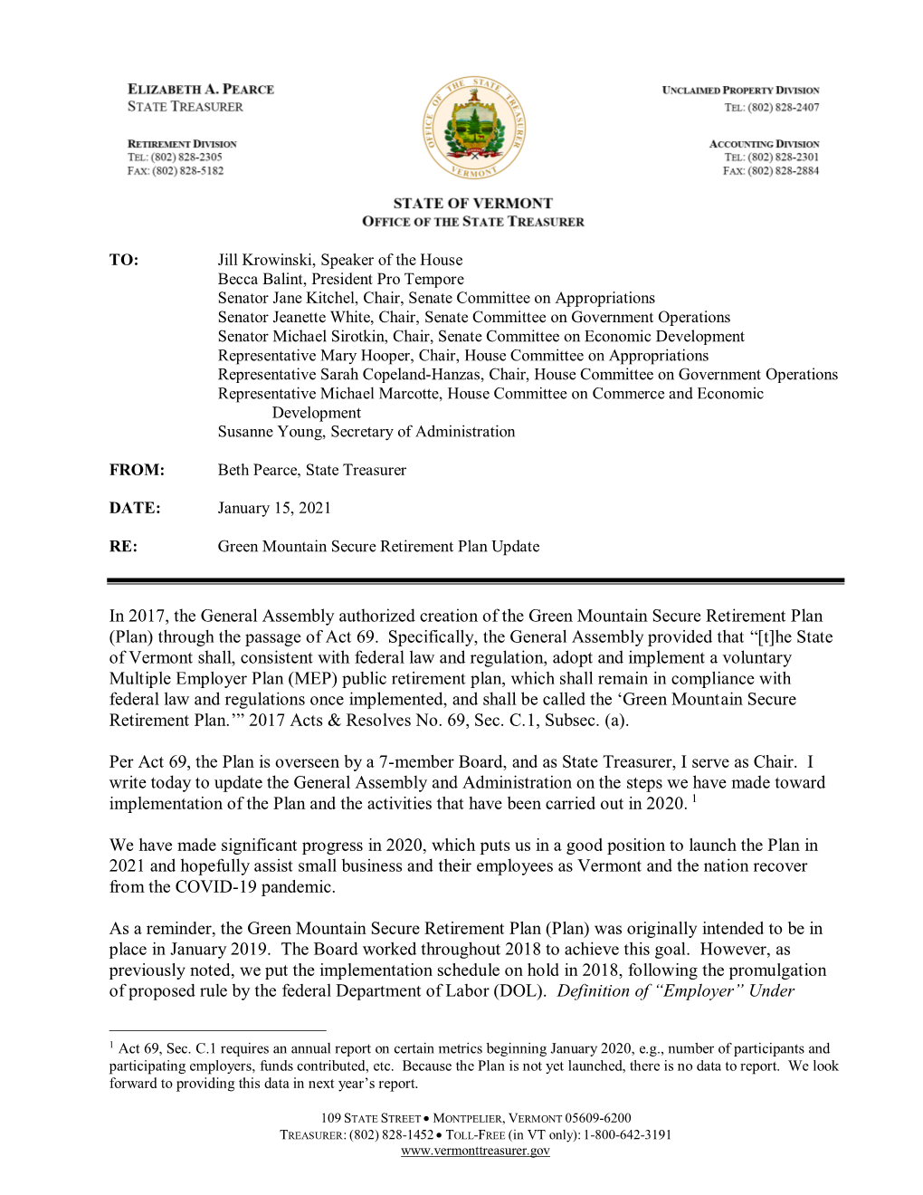 In 2017, the General Assembly Authorized Creation of the Green Mountain Secure Retirement Plan (Plan) Through the Passage of Act 69