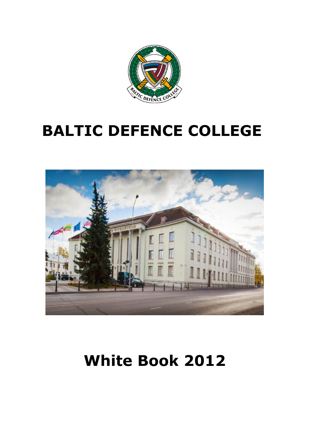 BALTIC DEFENCE COLLEGE White Book 2012