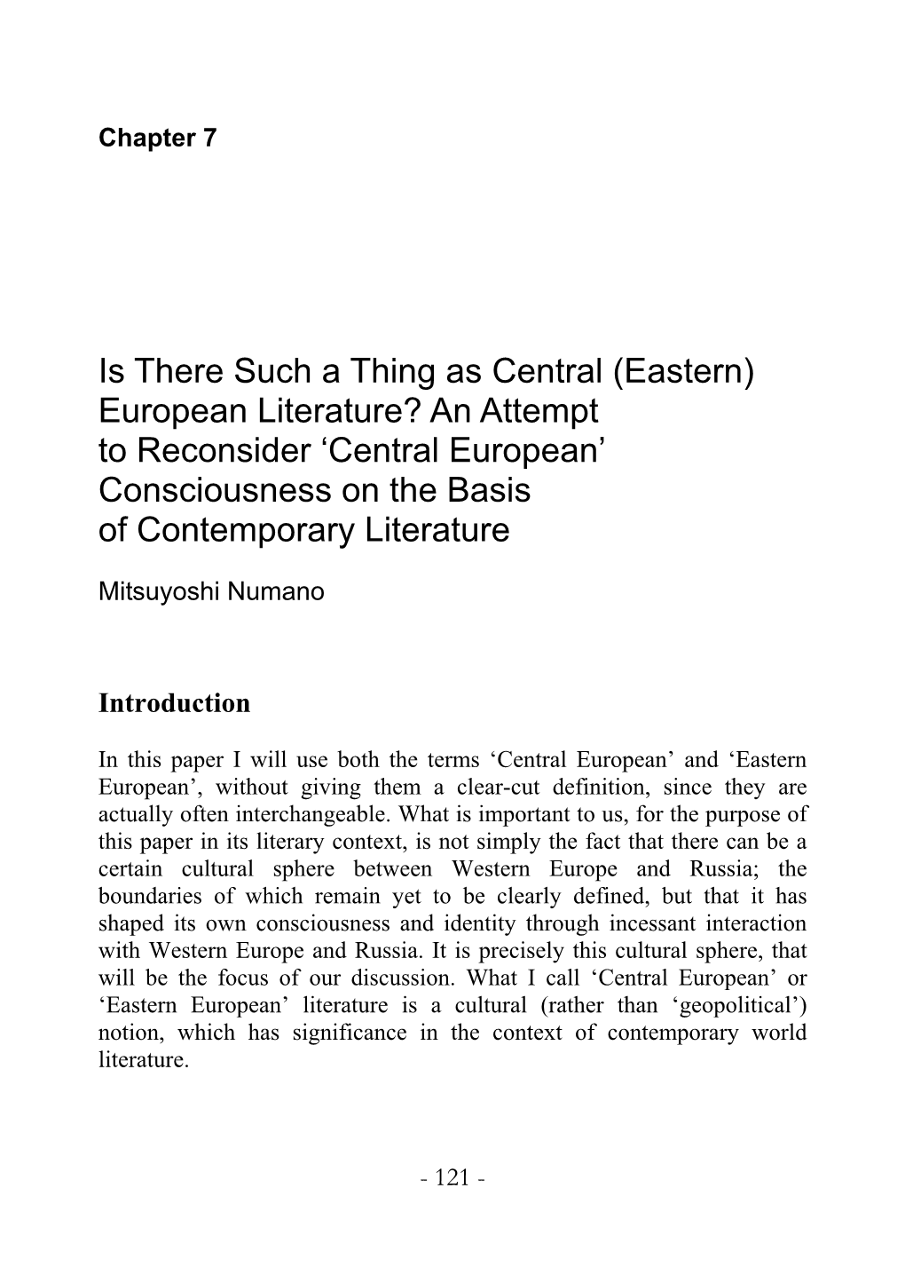 Is There Such a Thing As Central (Eastern) European Literature? an Attempt to Reconsider ‘Central European’ Consciousness on the Basis of Contemporary Literature