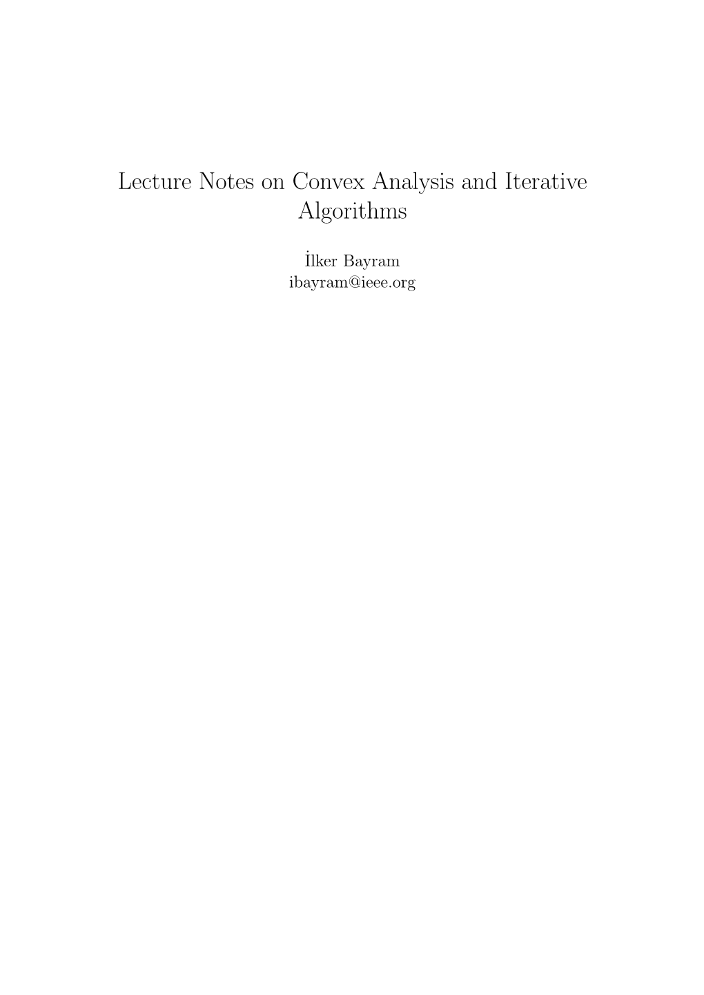 Lecture Notes on Convex Analysis and Iterative Algorithms