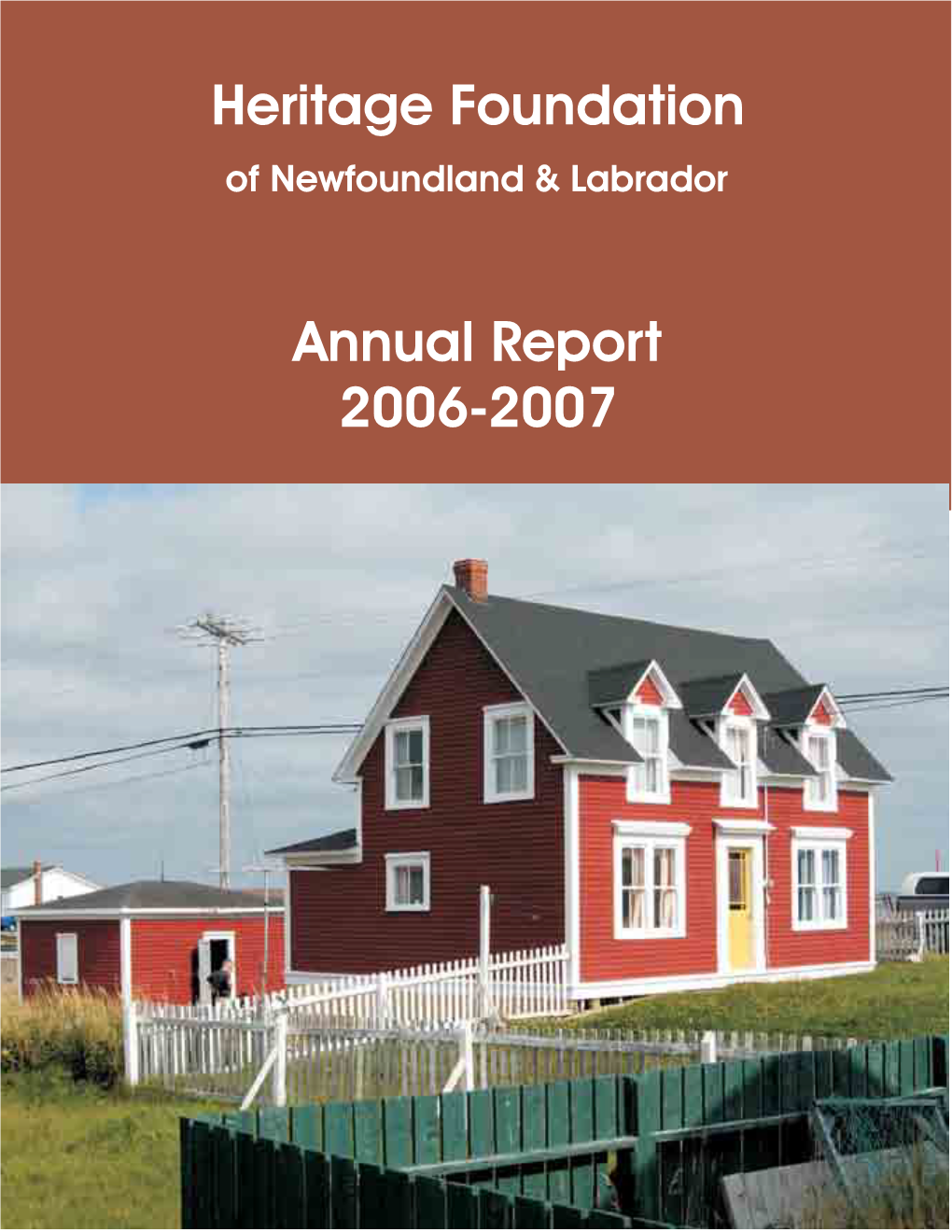 Heritage Foundation of Newfoundland and Labrador's 2006-07 Annual