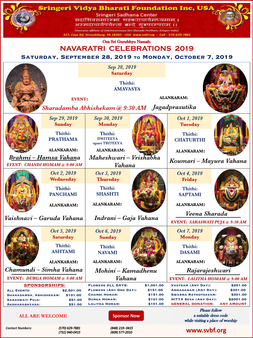 NAVARATRI CELEBRATIONS 2019 Saturday, September 28, 2019 to Monday, October 7, 2019 Sep 28, 2019 Saturday Thithi: AMAVASYA