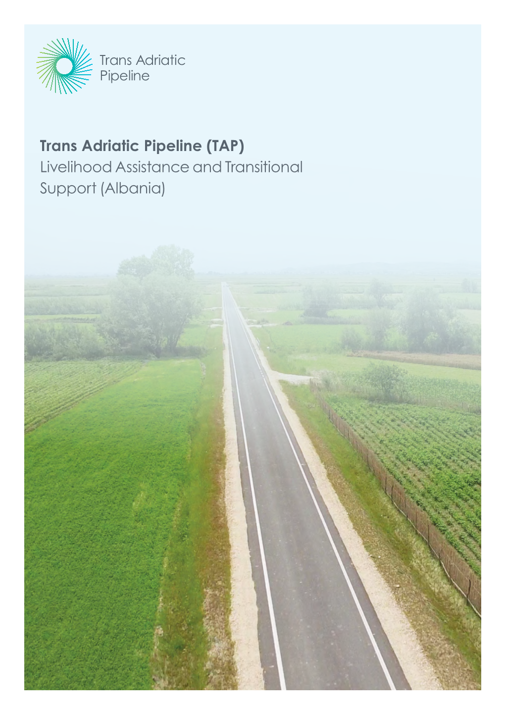 Trans Adriatic Pipeline (TAP) Livelihood Assistance and Transitional Support (Albania) Table of Contents