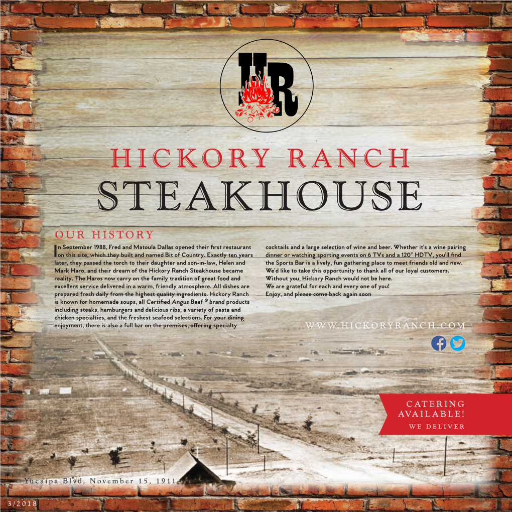 STEAKHOUSE OUR HISTORY N September 1988, Fred and Matoula Dallas Opened Their First Restaurant Cocktails and a Large Selection of Wine and Beer