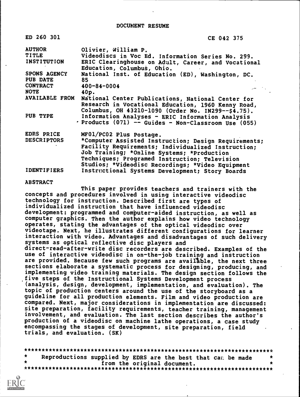 Videodiscs in Voc Ed. Information Series No. 299. INSTITUTION ERIC Clearinghouse on Adult, Career, and Vocational Education, Columbla, Ohio