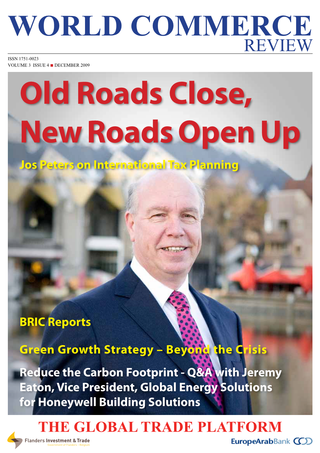 Old Roads Close, New Roads Open up Jos Peters on International Tax Planning