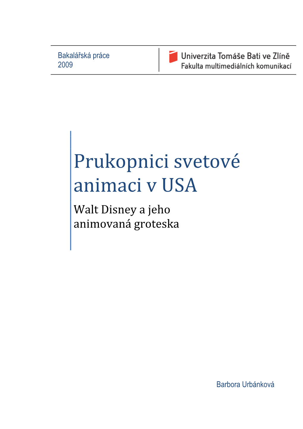 Prukopnici Svetové Animaci V USA Walt Disney a Jeho Animovaná Groteska