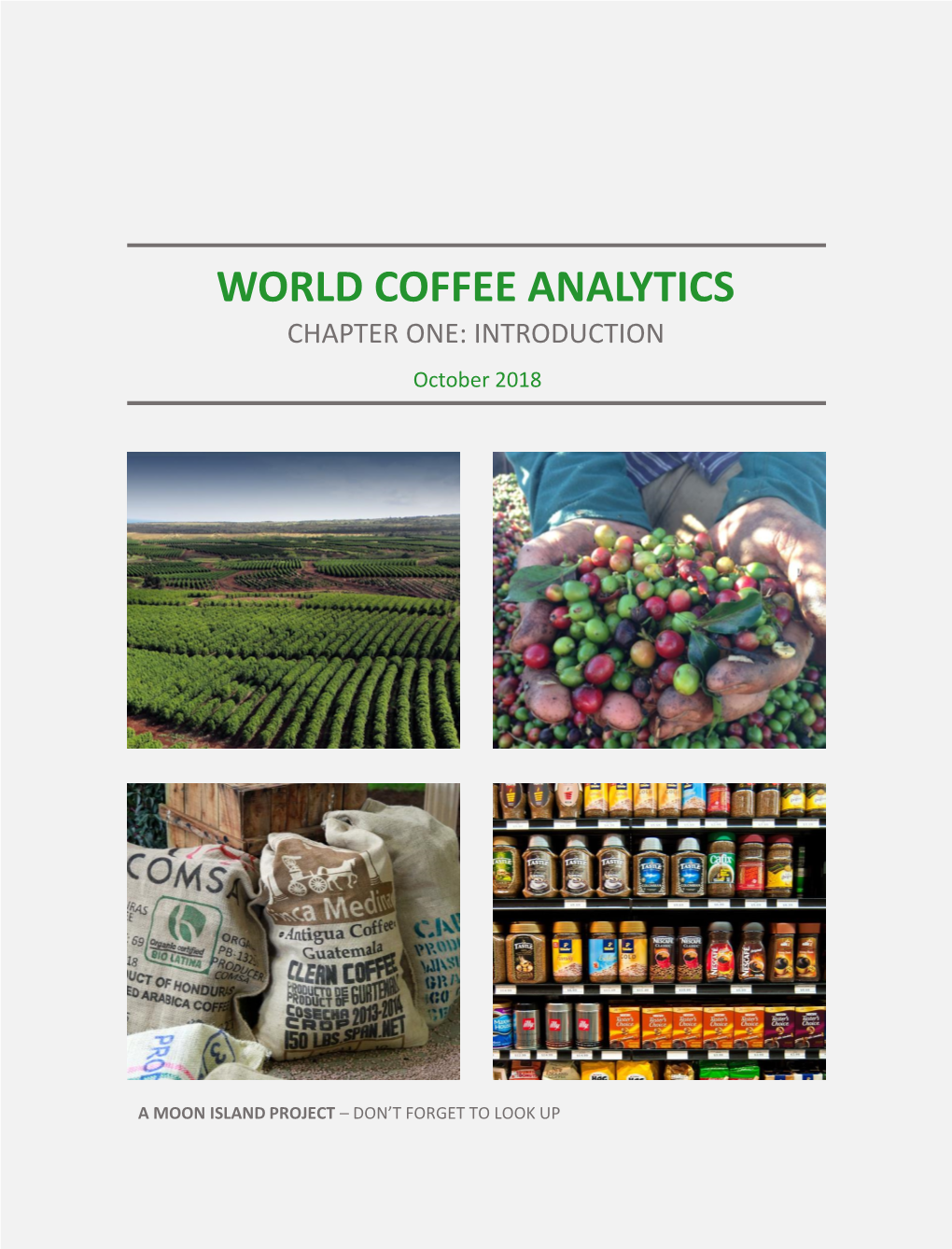 WORLD COFFEE ANALYTICS CHAPTER ONE: INTRODUCTION October 2018
