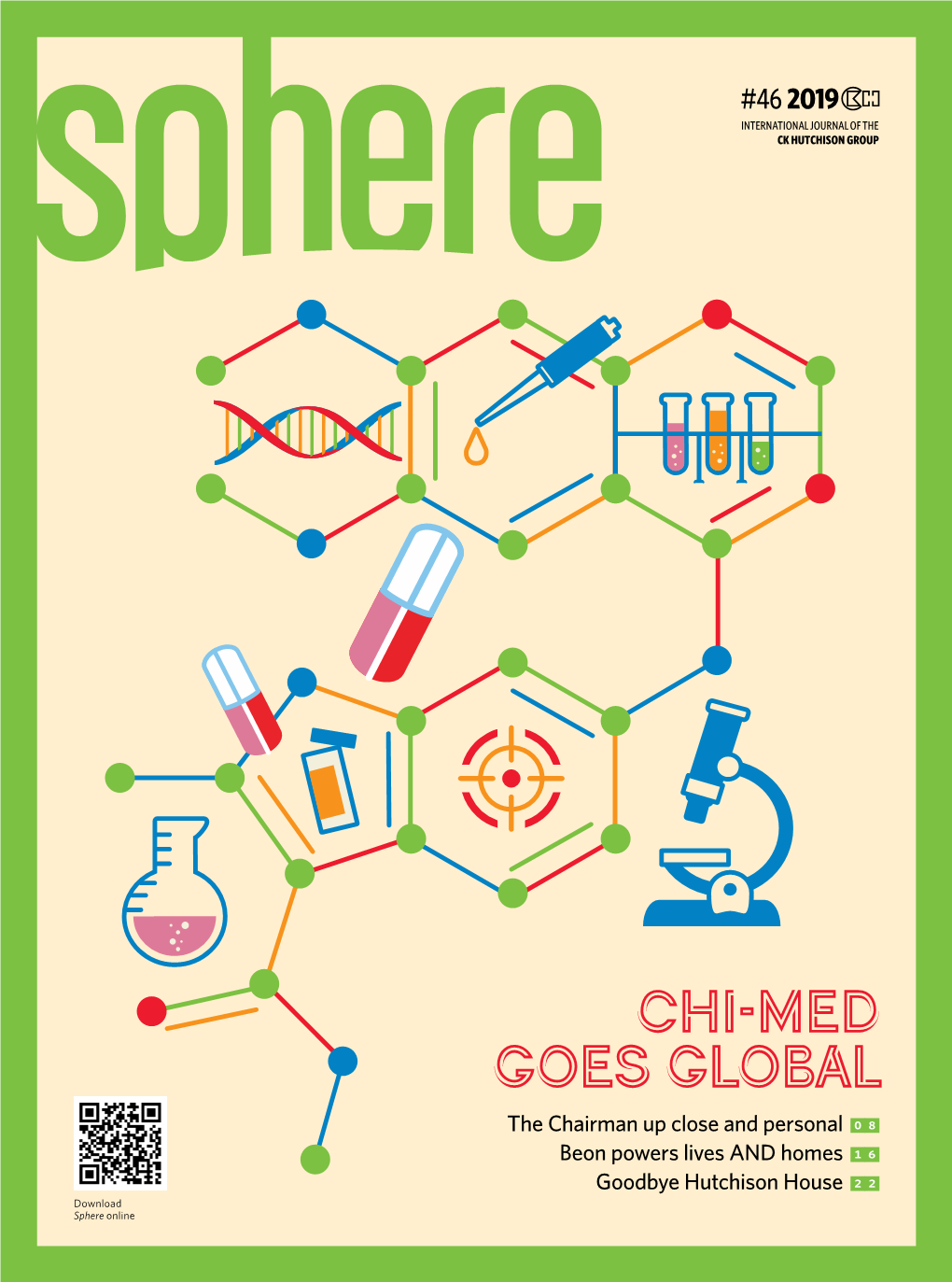 Chi-Med Goes Global the Chairman up Close and Personal 08 Beon Powers Lives and Homes 16 Goodbye Hutchison House 22 Download Sphere Online