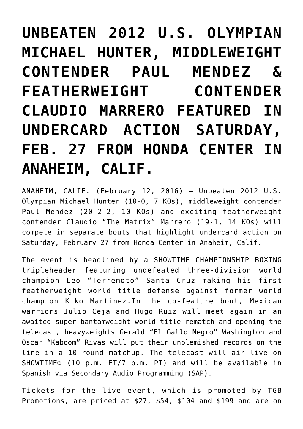 Unbeaten 2012 U.S. Olympian Michael Hunter, Middleweight Contender Paul Mendez & Featherweight Contender Claudio Marrero Featured in Undercard Action Saturday, Feb